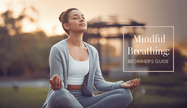 Mindful Breathing: Beginner’s Guide