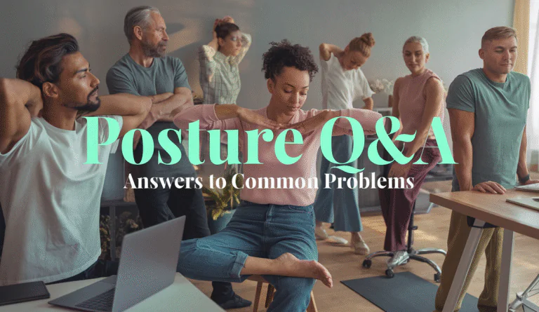 Posture Q&A: Answers to Common Problems