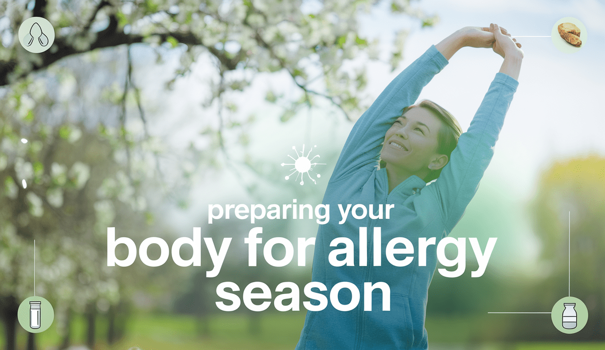 Preparing Your Body for Allergy Season: Simple Steps