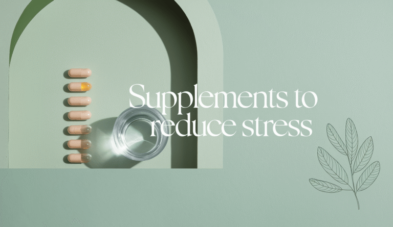 Best supplements to reduce stress
