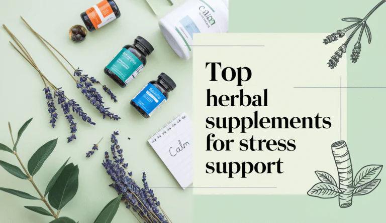 Top Herbal Supplements for Stress Support: 5 Natural Picks for Calm & Sleep